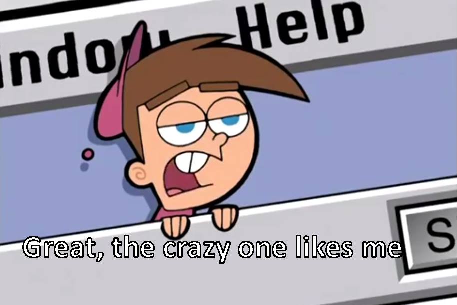 High Quality Timmy Turner Great, the crazy one likes me Blank Meme Template