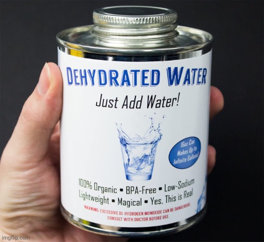 Just add water | image tagged in just add water | made w/ Imgflip meme maker
