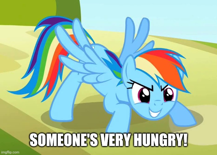 SOMEONE'S VERY HUNGRY! | made w/ Imgflip meme maker