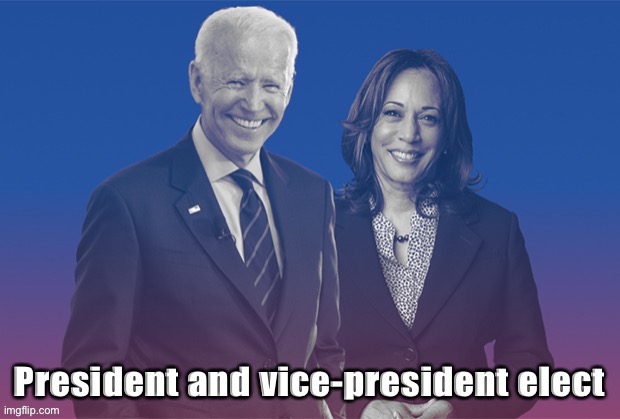 [Someone deleted the “politics” meme I made this as a comment for, so I guess imma submit to PoliticsTOO.] | image tagged in politics,politics lol,joe biden,kamala harris,election 2020,2020 elections | made w/ Imgflip meme maker