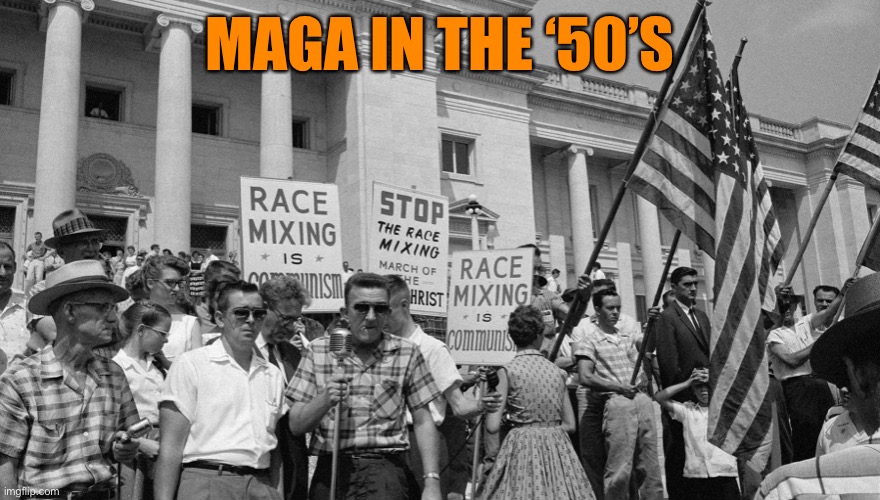 MAGA IN THE ‘50’S | made w/ Imgflip meme maker