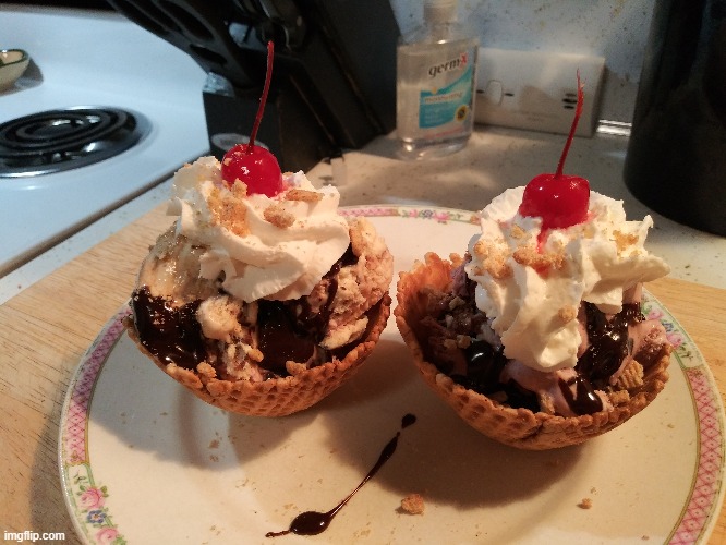 And then a few days after I made the Banana Split, I made these Waffle Bowl Hot Fudge Sundaes... | image tagged in hot fudge sundaes,food | made w/ Imgflip meme maker
