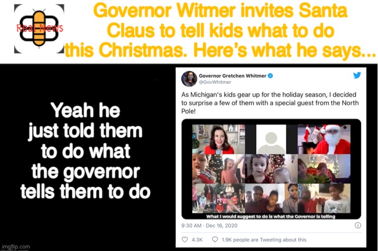 ? |  Governor Witmer invites Santa Claus to tell kids what to do this Christmas. Here’s what he says... Yeah he just told them to do what the governor tells them to do | image tagged in babylon bee real,babylon bee,governor,santa,oof size large | made w/ Imgflip meme maker
