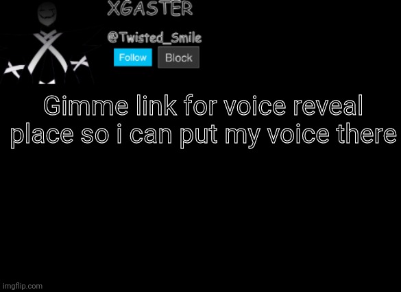 AE | Gimme link for voice reveal place so i can put my voice there | image tagged in shattered's announcement | made w/ Imgflip meme maker