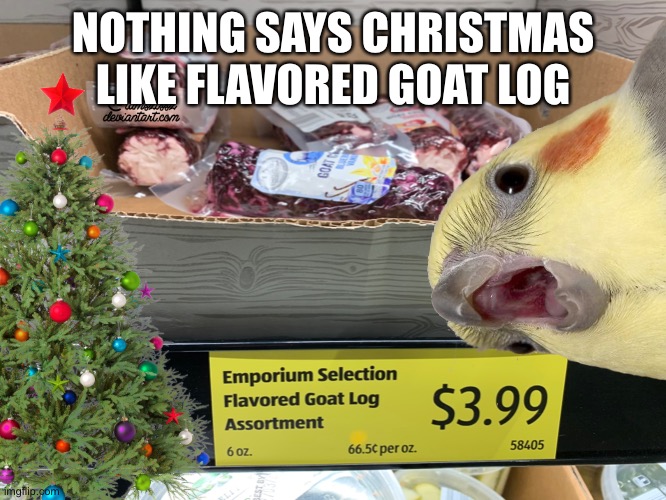 Ya mon, gimme dat goat log | NOTHING SAYS CHRISTMAS LIKE FLAVORED GOAT LOG | image tagged in christmas,goat,wtf | made w/ Imgflip meme maker