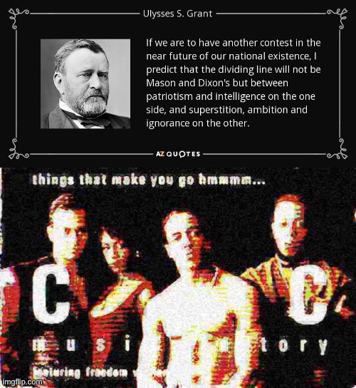 Dug this bone up today | image tagged in u s grant quote civil war,things that make you go hmmmm deep fried | made w/ Imgflip meme maker