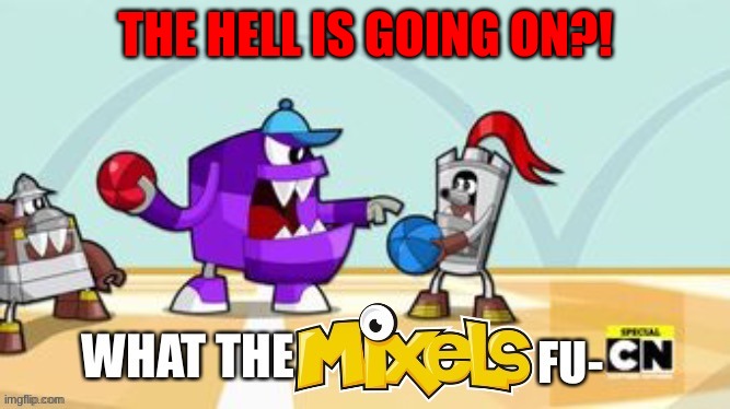 the stream is getting spammed?! | THE HELL IS GOING ON?! | image tagged in what the mixels fu- | made w/ Imgflip meme maker