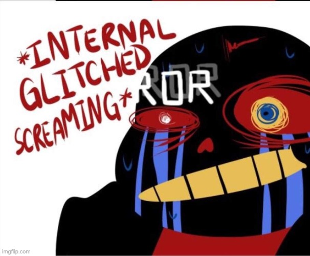 internal glitched screaming | image tagged in internal glitched screaming | made w/ Imgflip meme maker