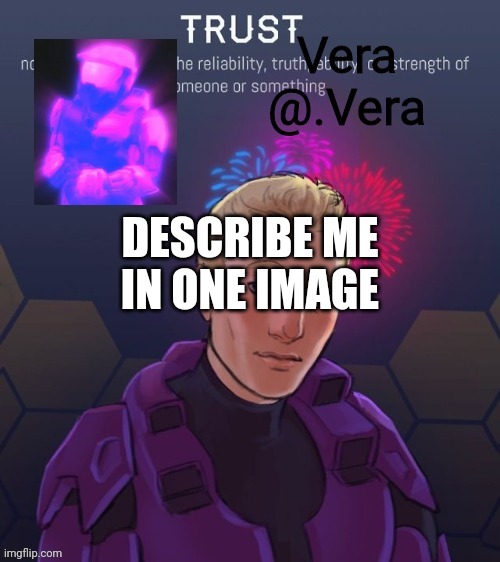 a n n o u n c e 2 | DESCRIBE ME IN ONE IMAGE | image tagged in a n n o u n c e 2 | made w/ Imgflip meme maker