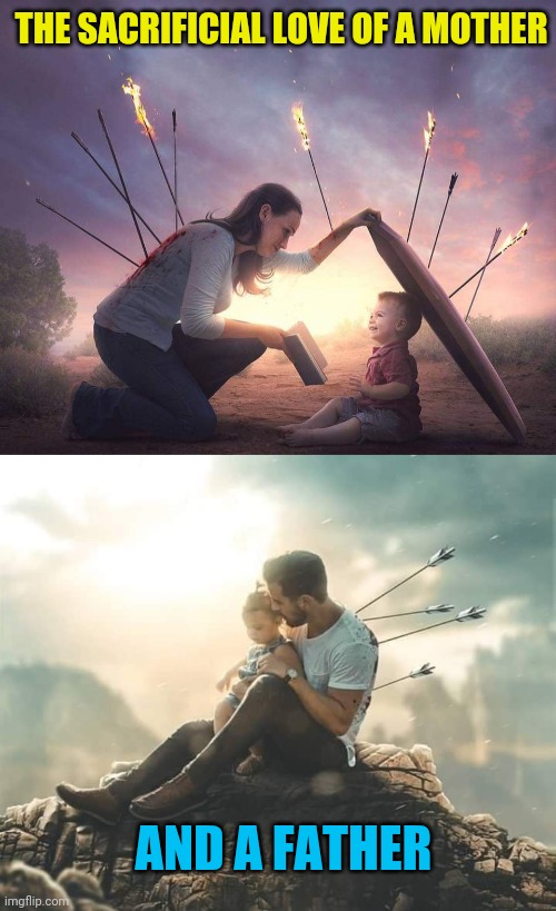 Unconditional | THE SACRIFICIAL LOVE OF A MOTHER; AND A FATHER | image tagged in love,mother,father,child,family,sacrifice | made w/ Imgflip meme maker