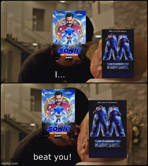 Sonic Fans to Mario fans after the Sonic movie came out | image tagged in daredevil i beat you,sonic the hedgehog,sonic,mario,super mario,sonic movie | made w/ Imgflip meme maker