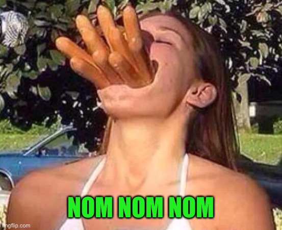 hot dog girl | NOM NOM NOM | image tagged in hot dog girl | made w/ Imgflip meme maker