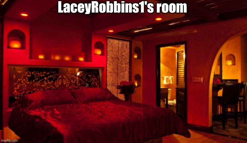 Hotel room | LaceyRobbins1's room | image tagged in hotel room | made w/ Imgflip meme maker