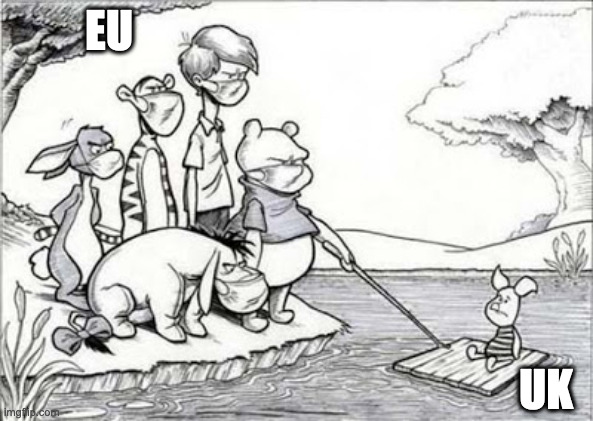 Winnie the Pooh piglet disease | EU; UK | image tagged in winnie the pooh piglet disease | made w/ Imgflip meme maker