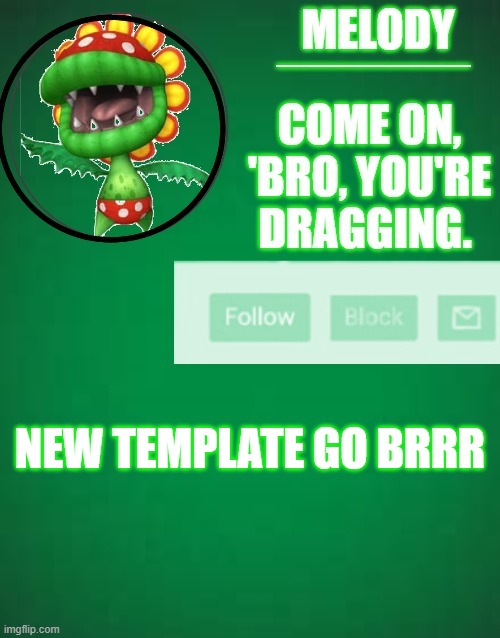 baby plant | NEW TEMPLATE GO BRRR | image tagged in baby plant | made w/ Imgflip meme maker