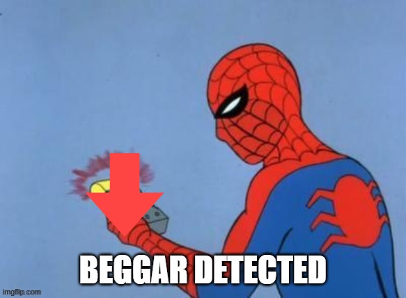 UPVOTE BEGGAR DETECTED | image tagged in upvote beggar detected | made w/ Imgflip meme maker