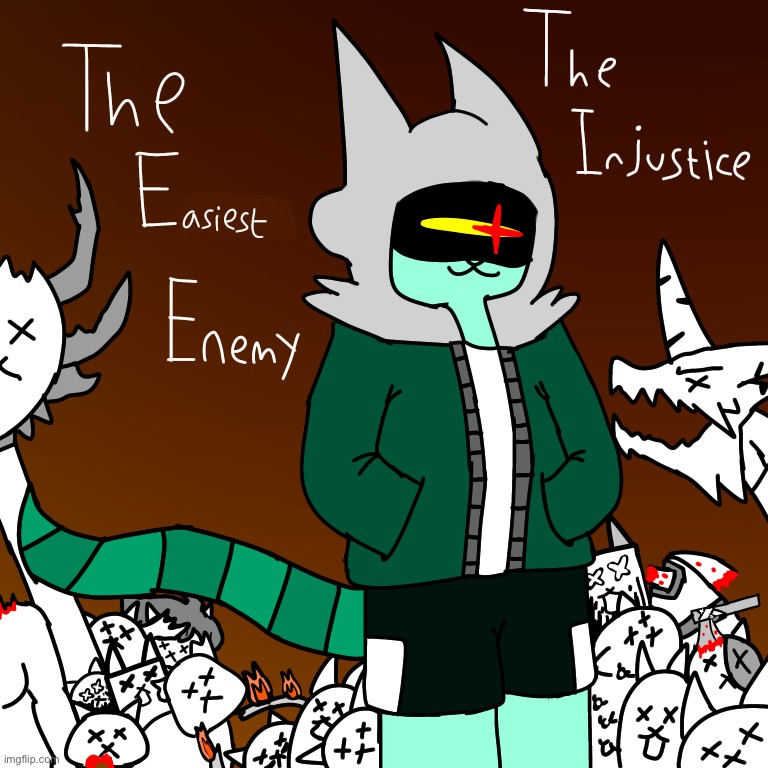 The Easiest Enemy/The Injustice | image tagged in undertale,dusttale,drawings,the battle cats,crossover | made w/ Imgflip meme maker
