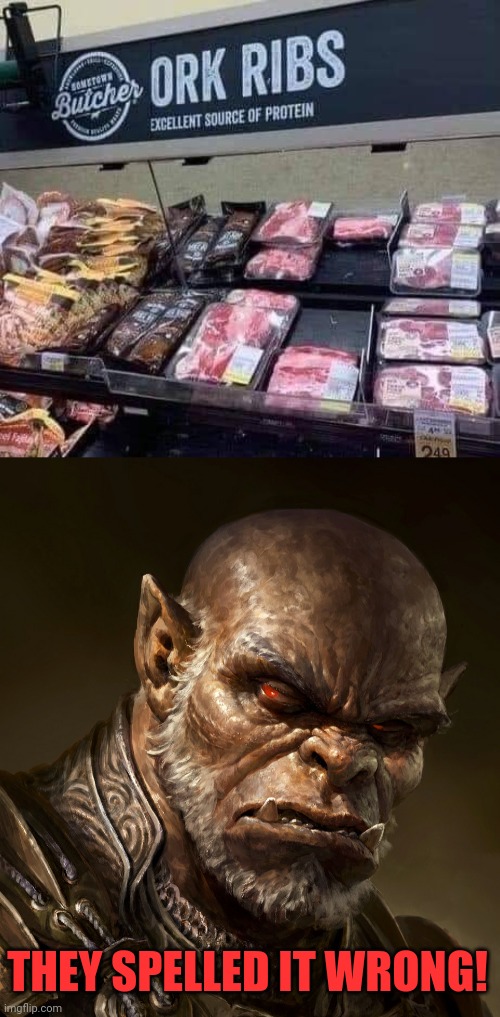 Meats of Mordor | THEY SPELLED IT WRONG! | image tagged in lord of the rings,butcher,funny memes | made w/ Imgflip meme maker