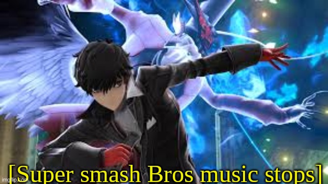 [Super smash Bros music stops] | made w/ Imgflip meme maker