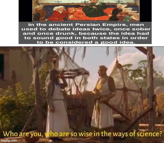 Monty Python and the Holy grail Ways of science Wise | image tagged in monty python and the holy grail ways of science wise,unexpectedMontyPython | made w/ Imgflip meme maker