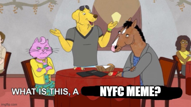 What is this? A Crossover Episode? | NYFC MEME? | image tagged in what is this a crossover episode | made w/ Imgflip meme maker