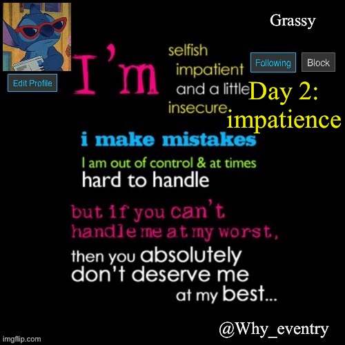 H e l o | Day 2: impatience | image tagged in yet again | made w/ Imgflip meme maker