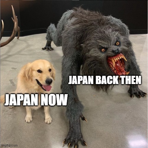 Imperial vs Modern Japan |  JAPAN BACK THEN; JAPAN NOW | image tagged in dog vs werewolf,history,ww2,japan,anime,history of the world | made w/ Imgflip meme maker