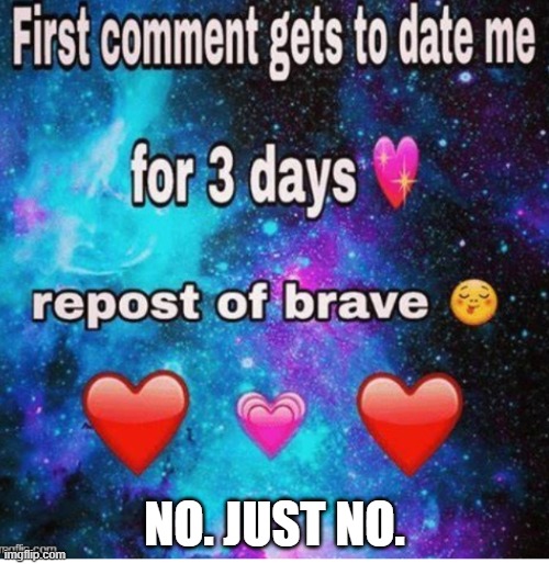 I swear if you comment- | NO. JUST NO. | made w/ Imgflip meme maker