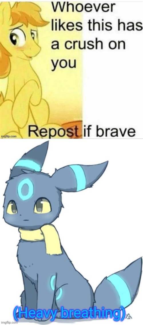 I'm officially scared now- | image tagged in umbreon heavy breathing | made w/ Imgflip meme maker