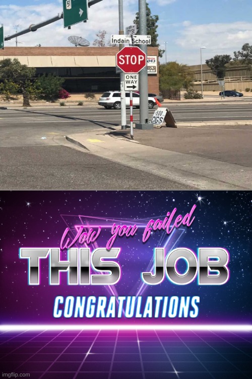 . . . | image tagged in you had one job | made w/ Imgflip meme maker