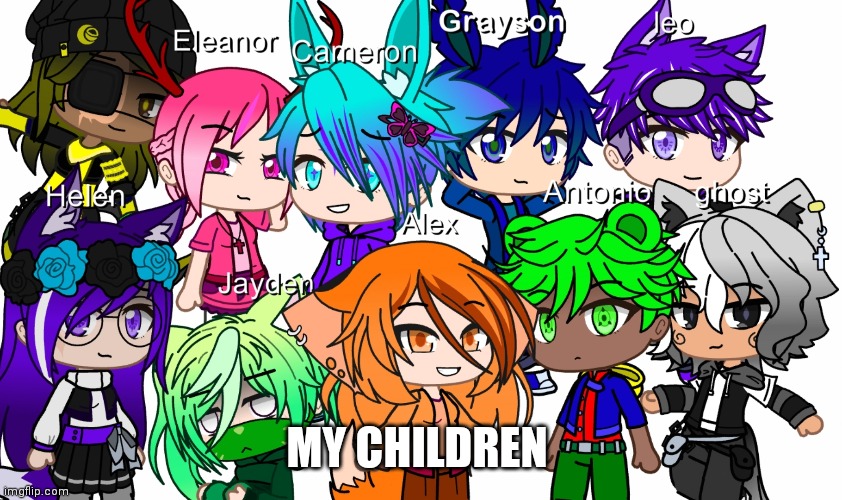 The rest of my OC's. Again you can ask them whatever | MY CHILDREN | made w/ Imgflip meme maker