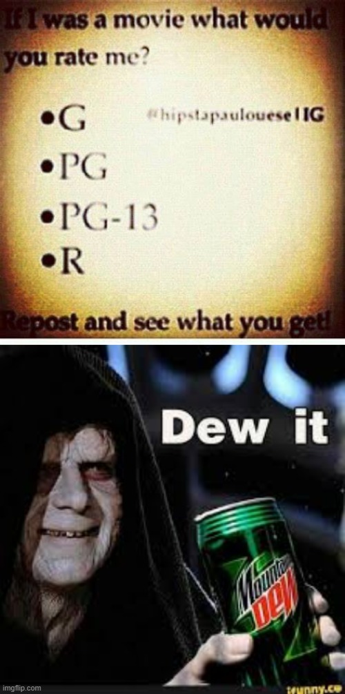 image tagged in dew it | made w/ Imgflip meme maker