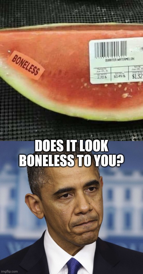 Boneless Again!!!!? | DOES IT LOOK BONELESS TO YOU? | image tagged in you had one job,funny,memes,task failed successfully,failed,fails | made w/ Imgflip meme maker