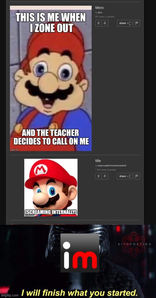 why do these things happen to me so much | image tagged in i will finish what you started,mario,coincidence | made w/ Imgflip meme maker