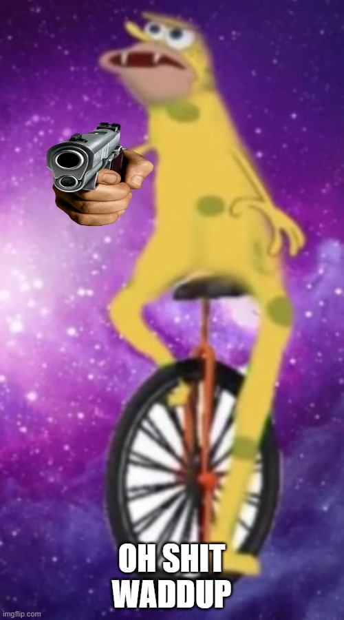 Caveman spongebob/dat boi  | OH SHIT WADDUP | image tagged in caveman spongebob/dat boi | made w/ Imgflip meme maker