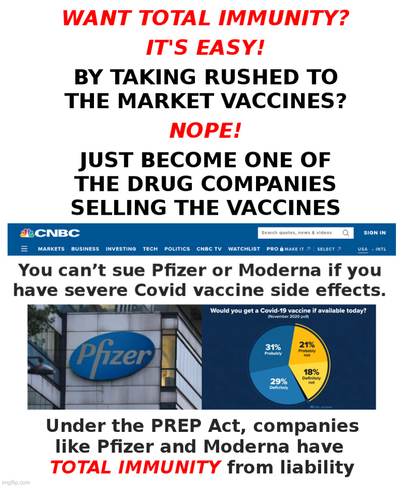 Want Total Immunity? It's Easy, If You're Big Pharma! | image tagged in covid,vaccines,big pharma,coronavirus,lockdown,forever | made w/ Imgflip meme maker