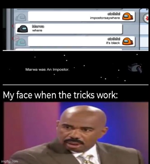 when your trick actually works... | image tagged in cool memes,funny memes,among us,among us memes,upvote | made w/ Imgflip meme maker