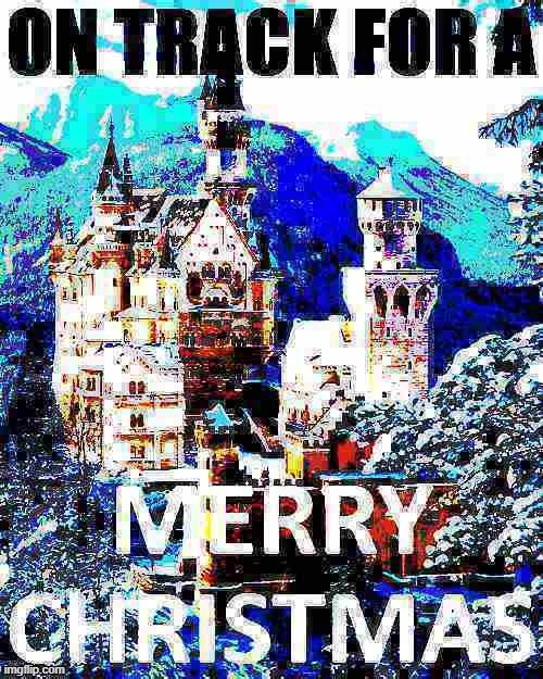 [Protecc or Christmas is over] | image tagged in on track for a merry christmas deep-fried 2 | made w/ Imgflip meme maker