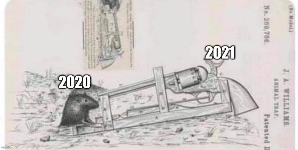 2021 | 2021; 2020 | image tagged in 2020 | made w/ Imgflip meme maker