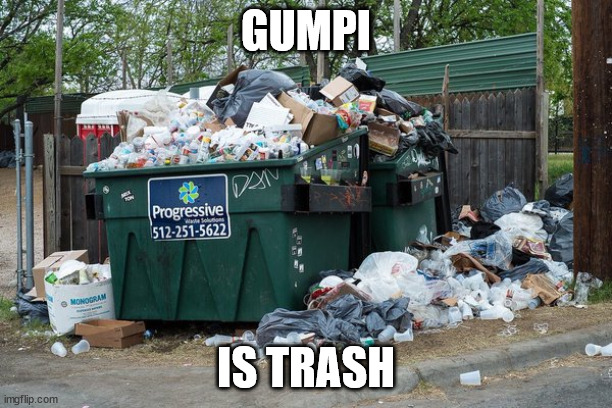 gumpi is trash | GUMPI; IS TRASH | image tagged in gumi,final fantasy brave exvius,ffbe | made w/ Imgflip meme maker