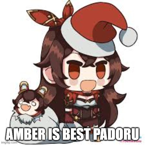 Haha | AMBER IS BEST PADORU | image tagged in anime | made w/ Imgflip meme maker