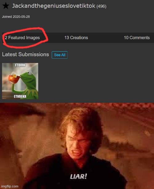 2 but one | image tagged in anakin liar,seriously,imgflip users | made w/ Imgflip meme maker