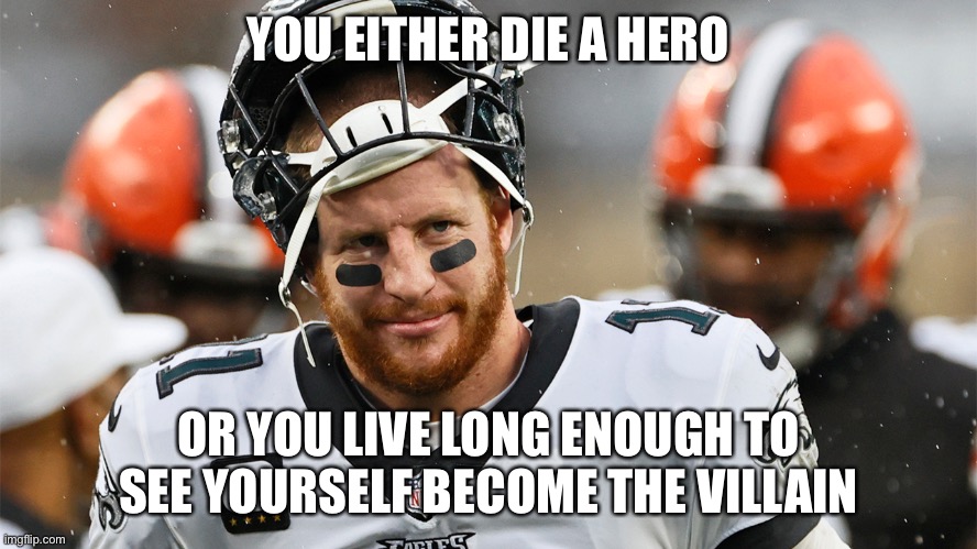 YOU EITHER DIE A HERO; OR YOU LIVE LONG ENOUGH TO SEE YOURSELF BECOME THE VILLAIN | made w/ Imgflip meme maker