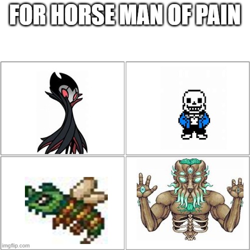 The 4 horsemen of | FOR HORSE MAN OF PAIN | image tagged in the 4 horsemen of | made w/ Imgflip meme maker