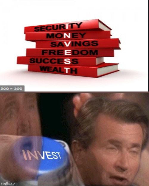ULTRA INVEST | image tagged in invest | made w/ Imgflip meme maker