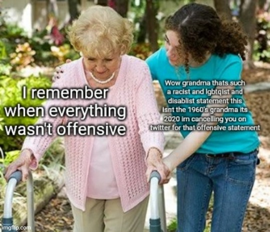 smh grandma | image tagged in grandma offensive | made w/ Imgflip meme maker