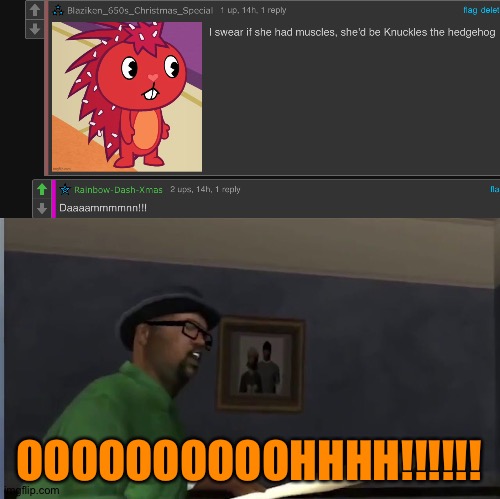 I promised that if a meme reaches front page I will roast 1 HTF character and I did it | OOOOOOOOOOHHHH!!!!!! | image tagged in memes,funny,htf,happy tree friends,big smoke,ooh | made w/ Imgflip meme maker