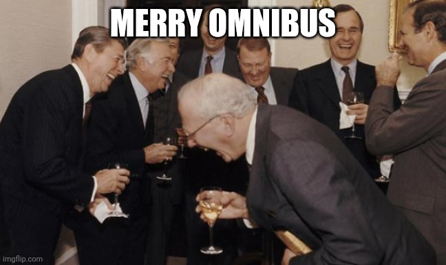 Old Rich Guys | MERRY OMNIBUS | image tagged in old rich guys | made w/ Imgflip meme maker