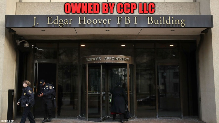 fbi | OWNED BY CCP LLC | image tagged in china | made w/ Imgflip meme maker