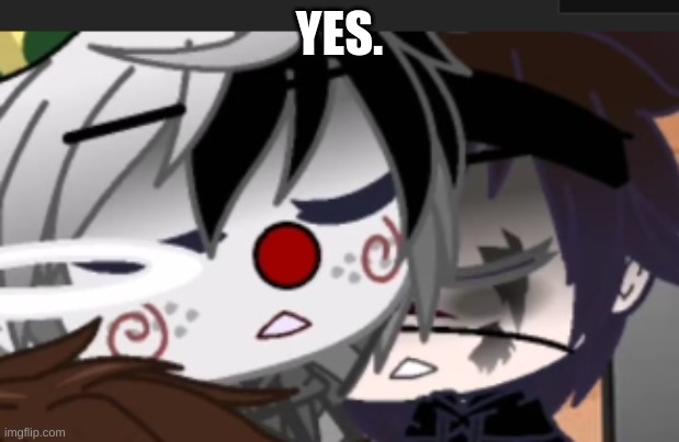 yeeeeeeeeeeeeeeeeeeeeeeeeeeeeeeeeeesssssssssssssssssssssssss | YES. | made w/ Imgflip meme maker